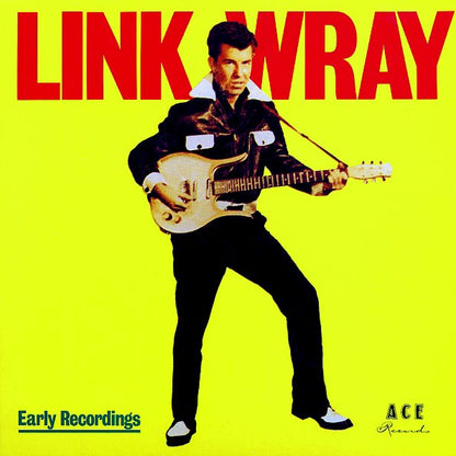 Link Wray - Early Recordings