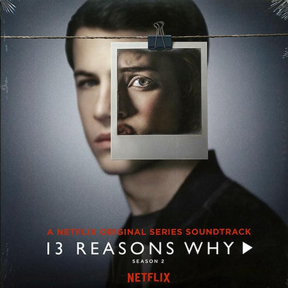 13 Reasons Why Season 2: A Netflix Original Series Soundtrack