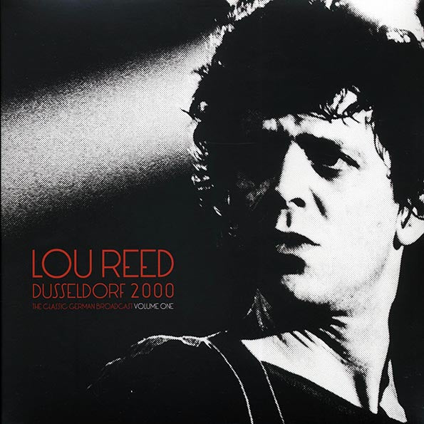 Lou Reed - Dusseldorf 2000 Volume 1: The Classic German Broadcast