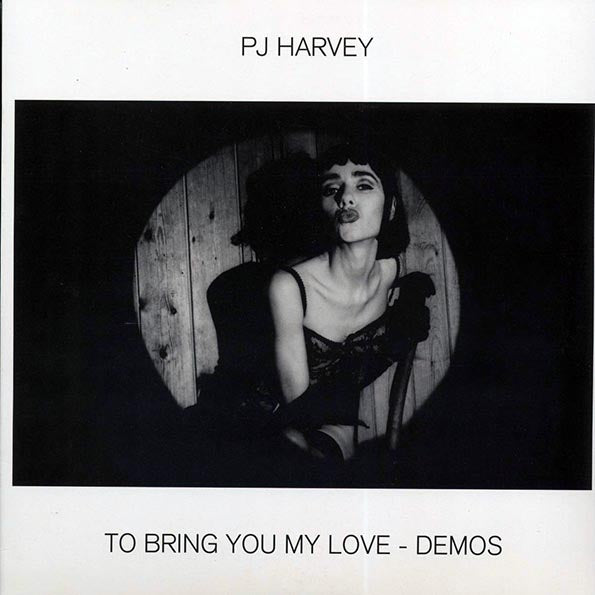 PJ Harvey - To Bring You My Love: Demos