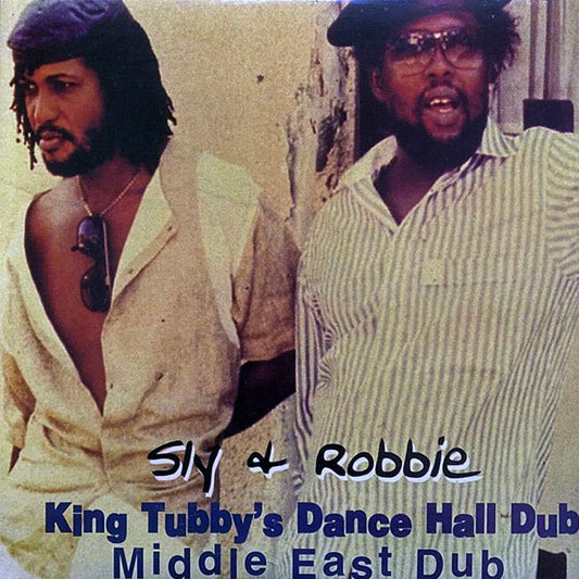 Sly & Robbie, King Tubby - King Tubby's Dance Hall Dub: Middle East Dub