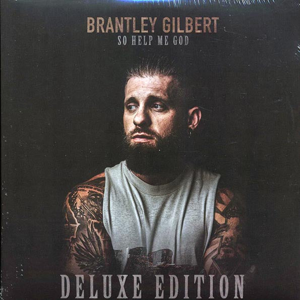 Brantley Gilbert - So Help Me God