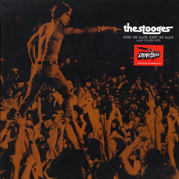 The Stooges - Keep Me Safe, Keep Me Sane: Rare Tracks 1972