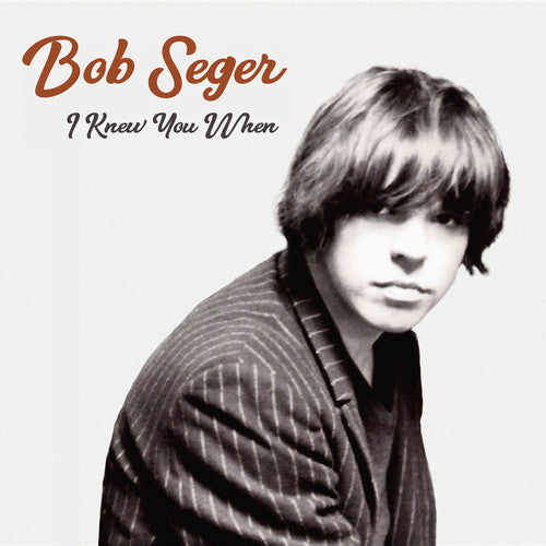 SEGER, BOB / I KNEW YOU WHEN – LP